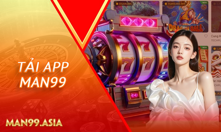 Tải App MAN99